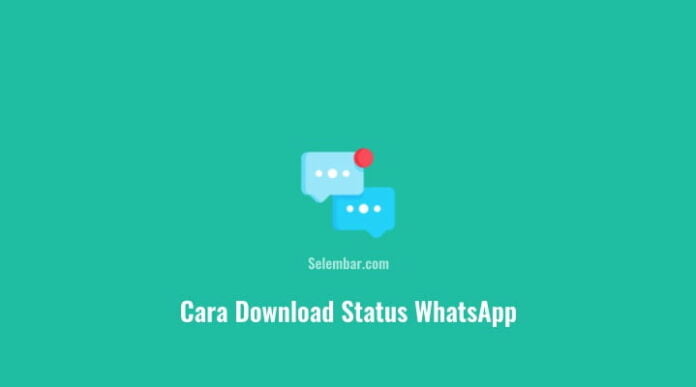 cara download status wa tanpa ribet