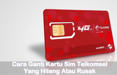 Cara Ganti Kartu Sim Telkomsel yang Hilang atau Rusak Cara ganti kartu sim telkomsel hilang atau rusak