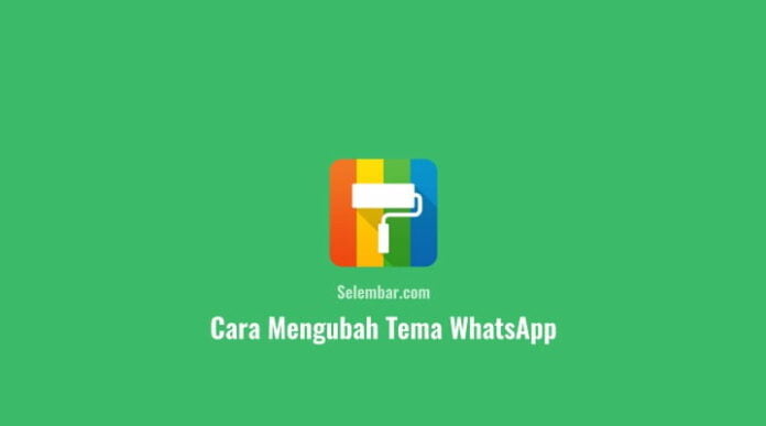 Cara Mengubah Tema WhatsApp dengan Mudah & Cepat