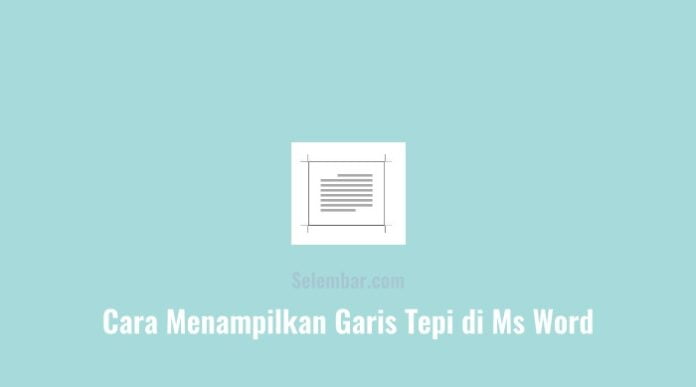 2 Cara Menampilkan Garis Tepi di Word dengan Mudah