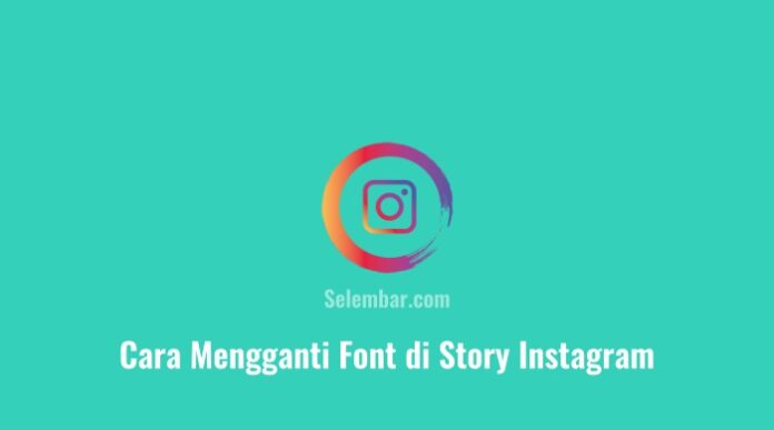 3 Cara Mengganti Font di Story Instagram dengan Mudah