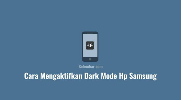 Cara Mengaktifkan Dark Mode Hp Samsung