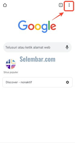 Buka aplikasi chrome dan tap icon tiga titik di pojok kanan atas Buka aplikasi chrome dan tap icon tiga titik di pojok kanan atas