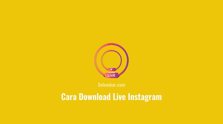 Cara Download Live Instagram Orang Lain Cara Download Live Instagram Orang Lain