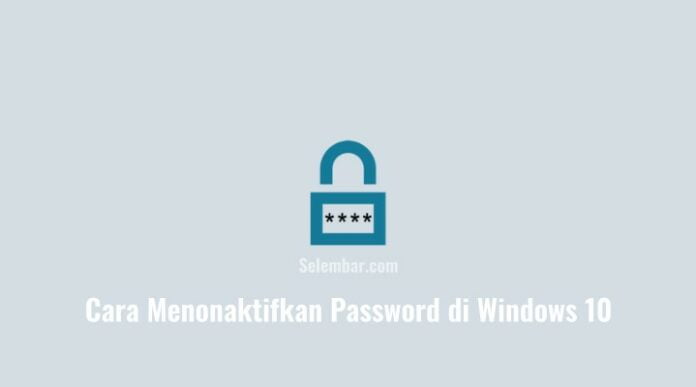 Cara Menonaktifkan Password di Windows 10