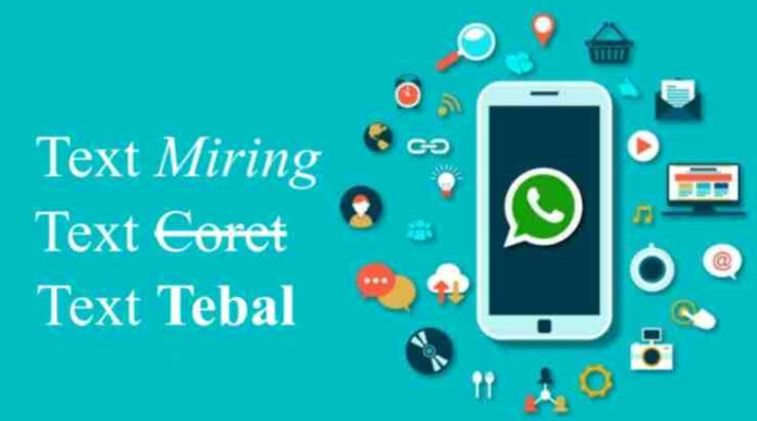 Cara Membuat Tulisan Miring, Dicoret dan Tebal di WhatsApp