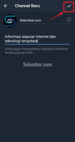 Isi info seputar channelmu dan tekan tanda centang