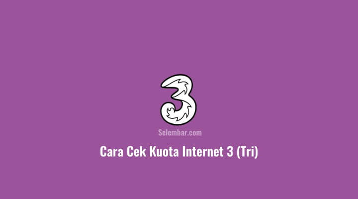 4 Cara Cek Kuota Internet 3 (Tri) dengan Cepat dan Mudah Cara Cek Kuota Internet 3 (Tri) Lengkap